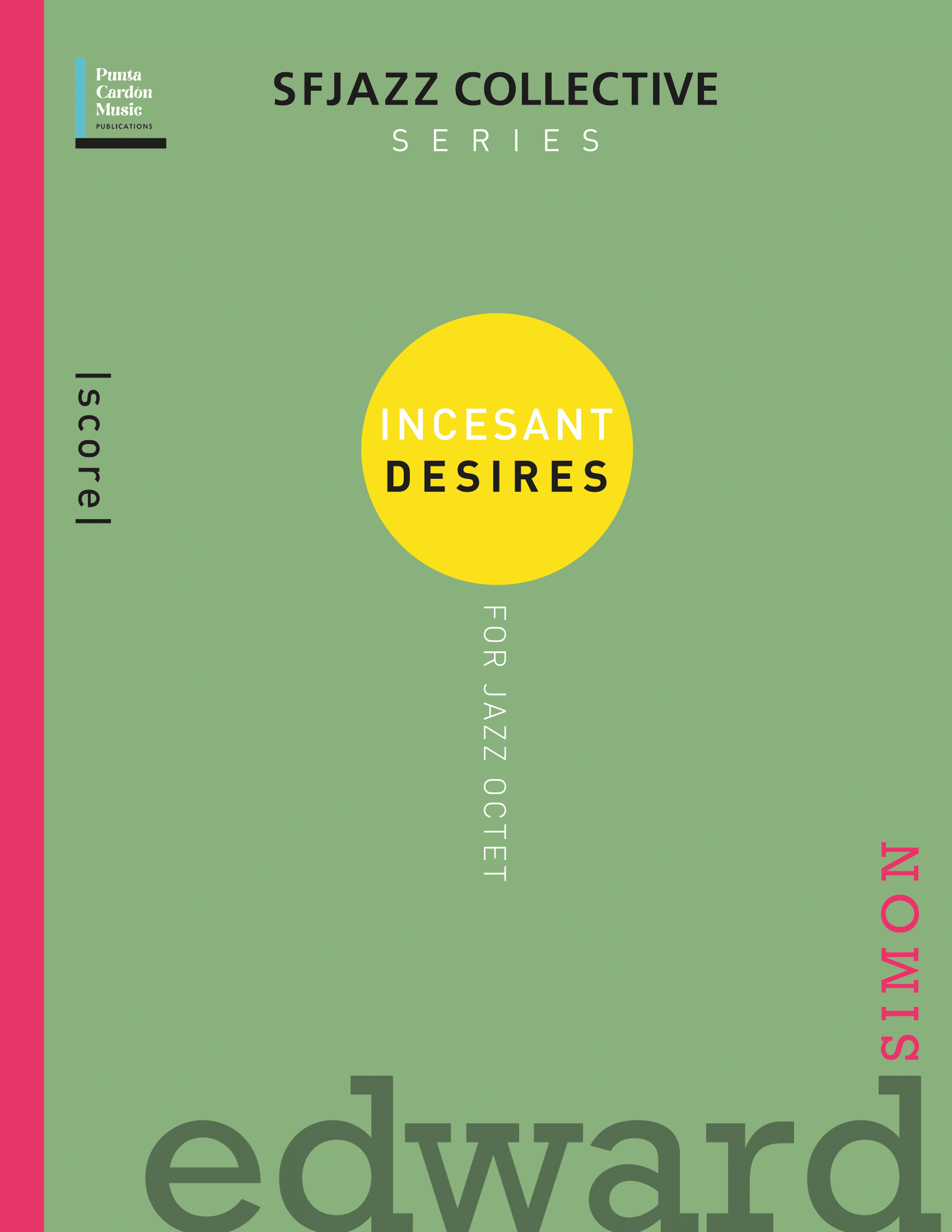 Incessant Desires (SFJAZZ Collective)